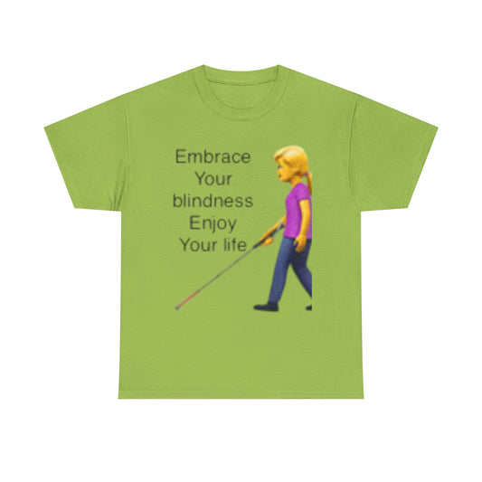 1 Embrace Your Blindness Unisex Tee, Motivational Shirt, Blind Awareness T-Shirt, Inspirational Gift, Supportive Apparel